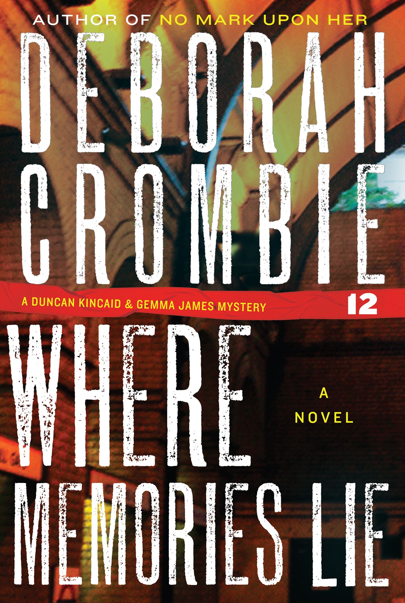 Where Memories Lie (Duncan Kincaid and Gemma James Series #12)