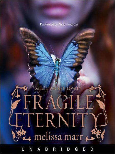 Fragile Eternity (Wicked Lovely Series #3)