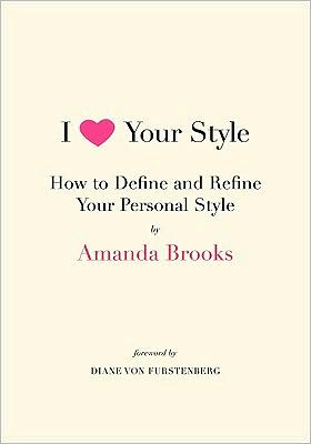 I Love Your Style: How to Define and Refine Your Personal Style