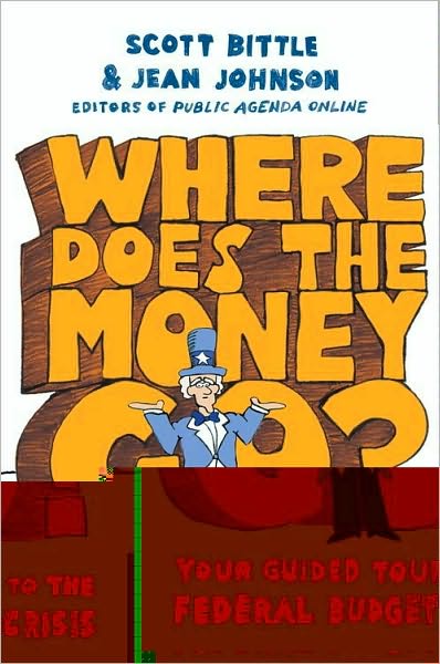 Where Does the Money Go?: Your Guided Tour to the Federal Budget Crisis