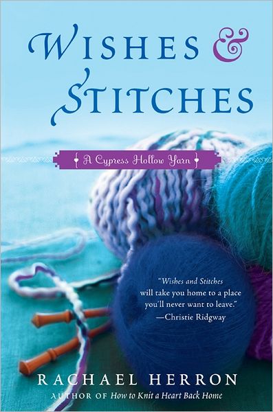 Wishes and Stitches (Cypress Hollow Yarn Series)