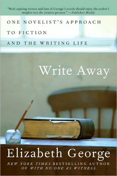 Write Away: One Writer's Approach to the Novel
