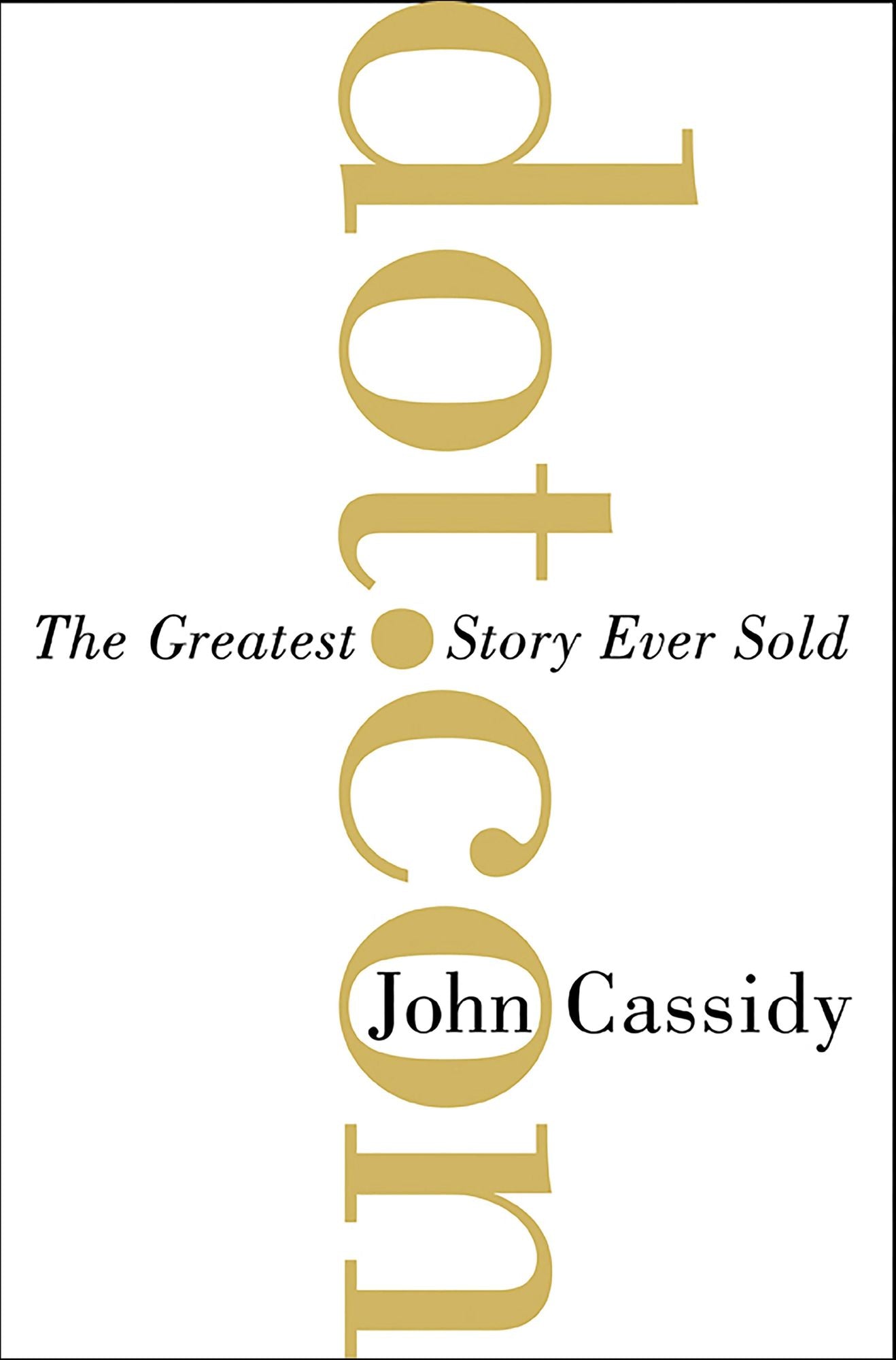 Dot.Con: The Greatest Story Ever Sold