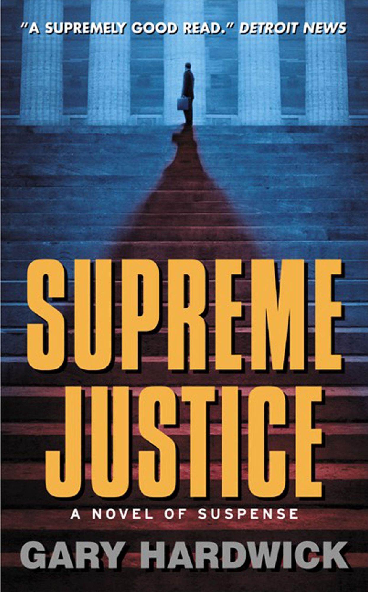 Supreme Justice: A Novel of Suspense