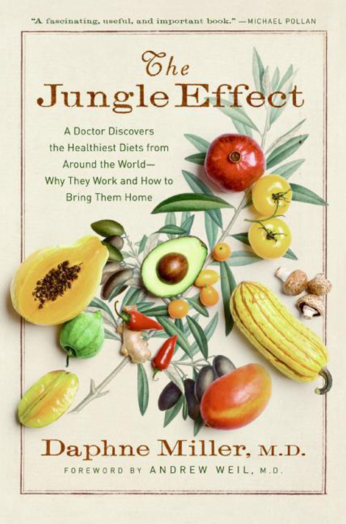 The Jungle Effect: Healthiest Diets from Around the World--Why They Work and How to Make Them Work for You