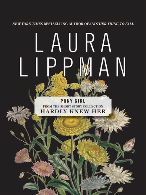 Pony Girl (From the Short Story Collection, Hardly Knew Her)