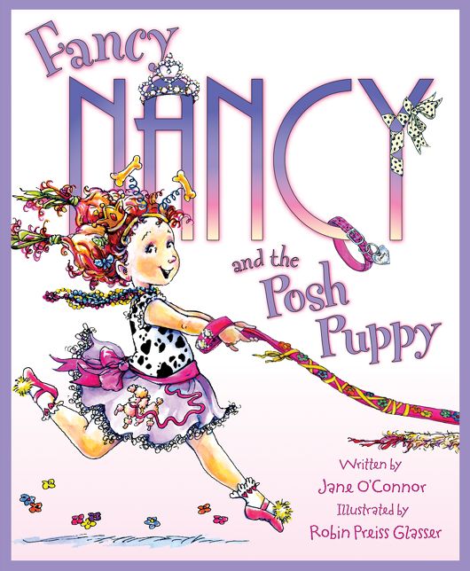 Fancy Nancy and the Posh Puppy (Fancy Nancy Series)