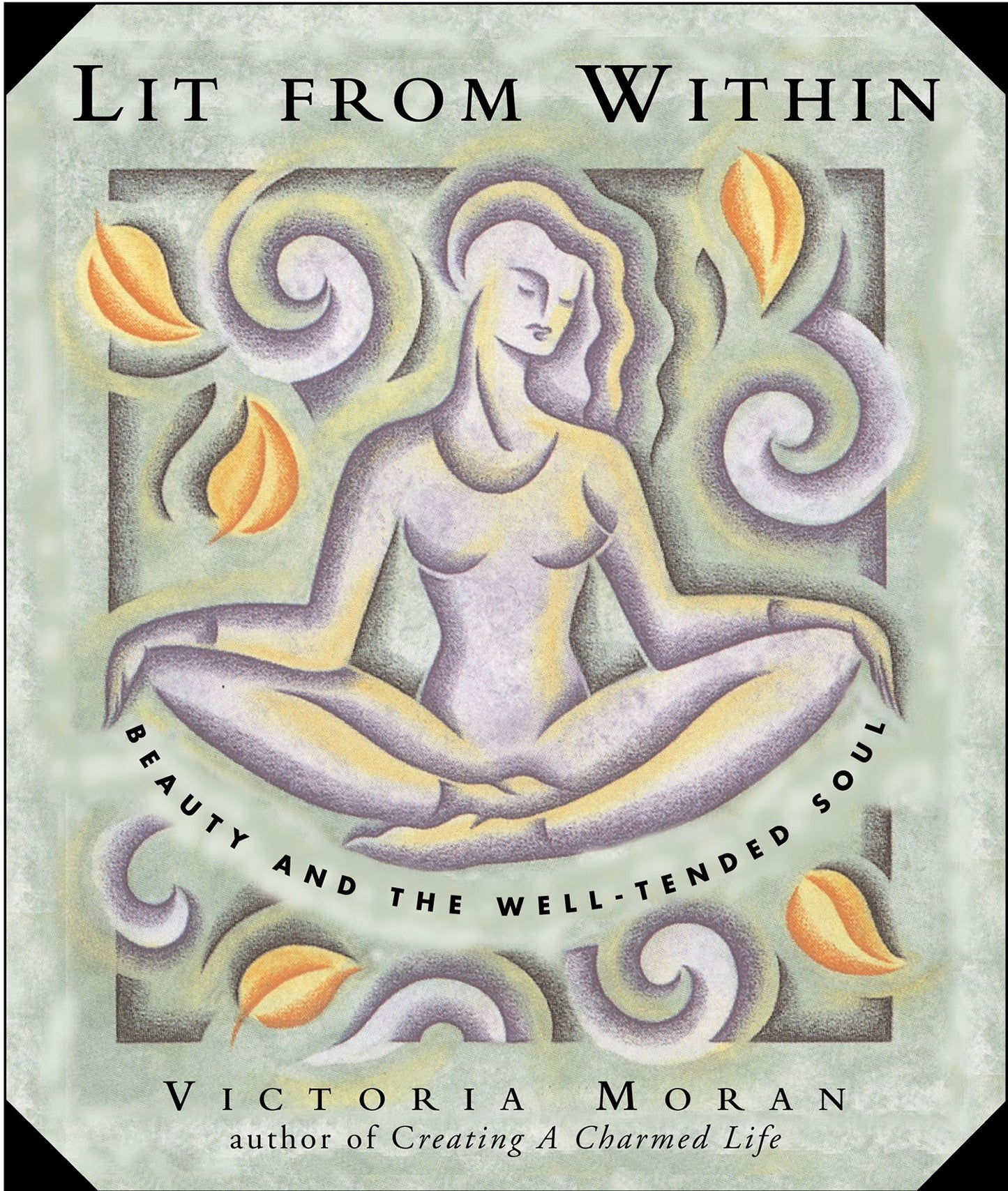 Lit From Within: Tending Your Soul For Lifelong Beauty