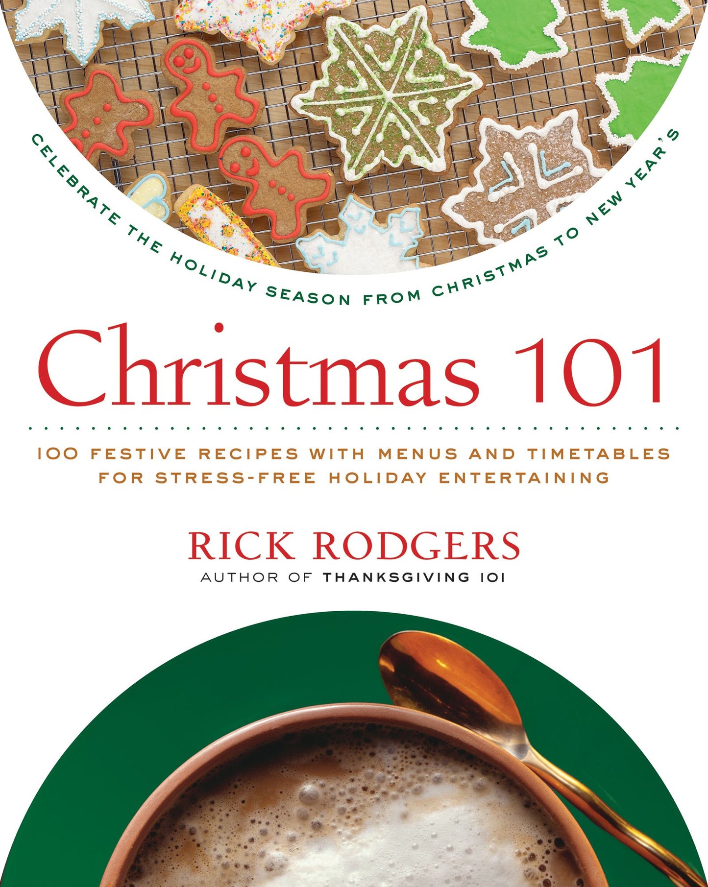 Christmas 101: Celebrate the Holiday Season from Christmas to New Year's