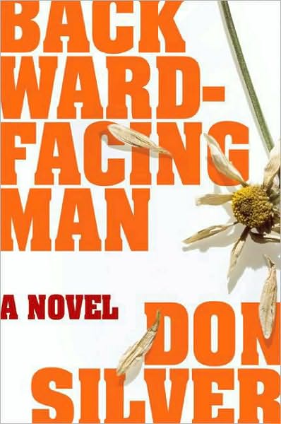 Backward-Facing Man: A Novel