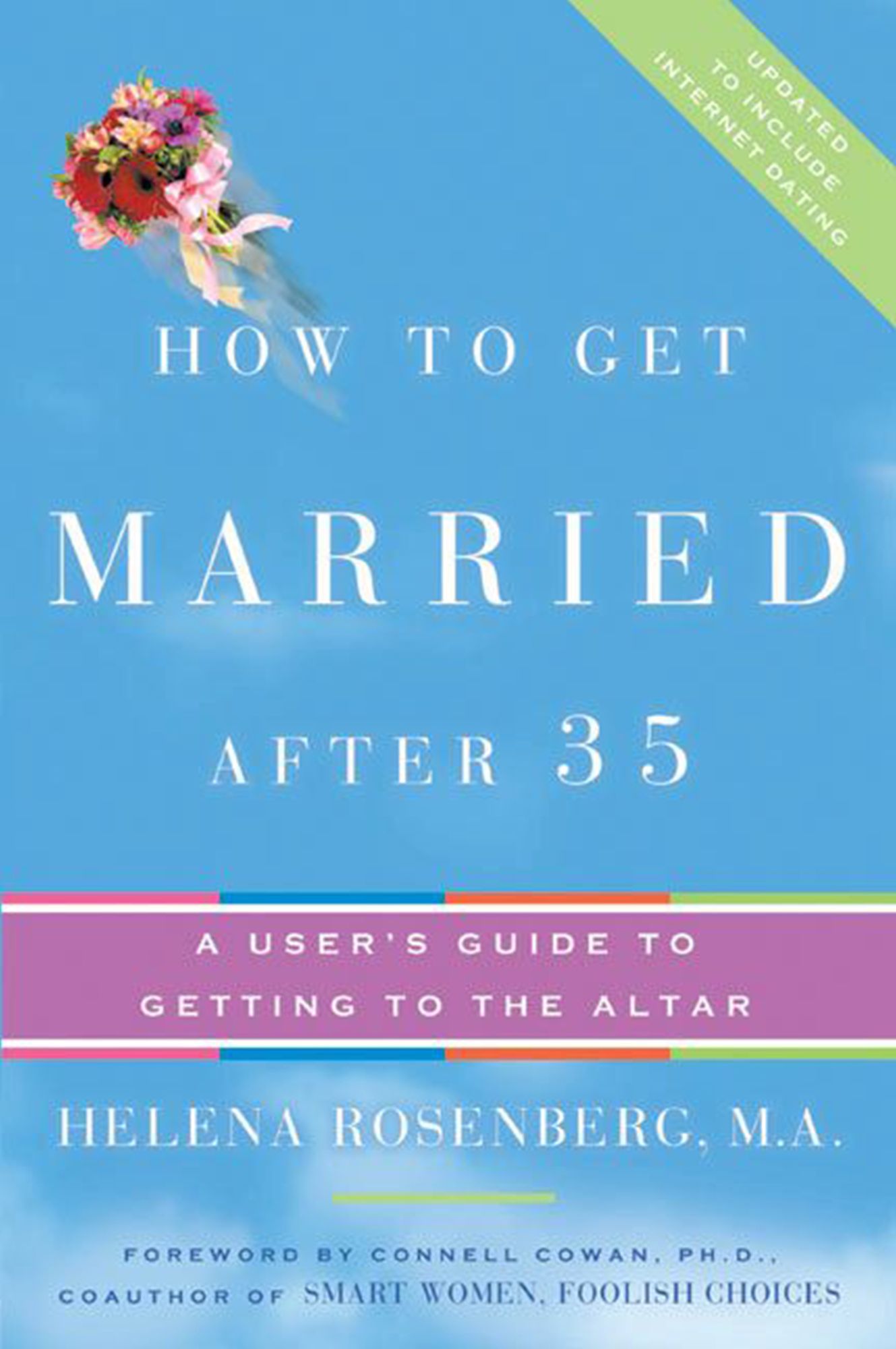 How to Get Married after 35: A User's Guide to Getting to the Altar