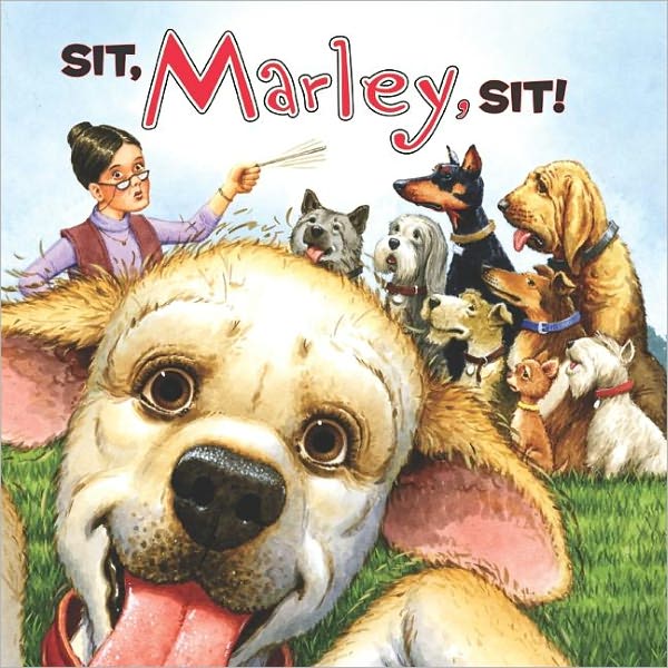 Sit, Marley, Sit! (Marley Series)