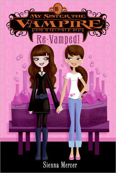 Re-Vamped! (My Sister the Vampire Series #3)