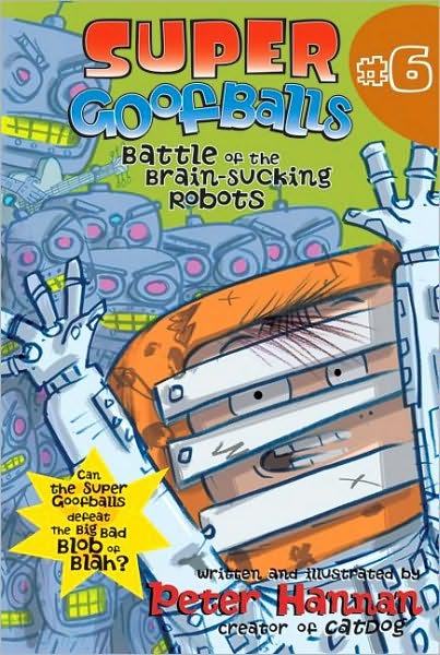 Battle of the Brain-Sucking Robots (Super Goofballs Series #6)