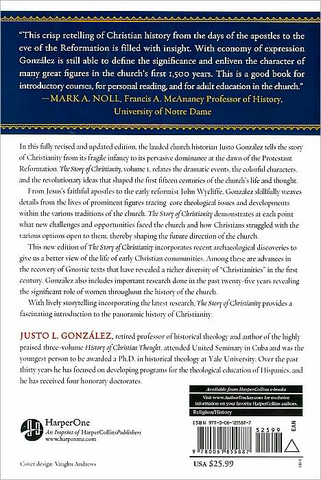 The Story of Christianity, Volume 1: The Early Church to the Dawn of the Reformation