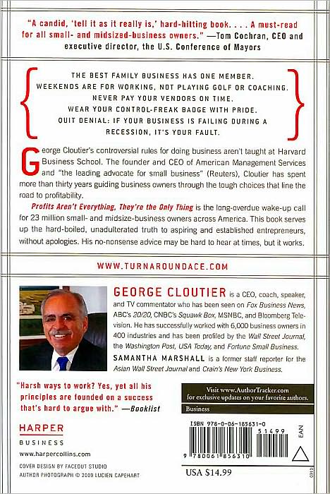 Profits Aren't Everything, They're the Only Thing: No-Nonsense Rules from the Ultimate Contrarian and Small Business Guru