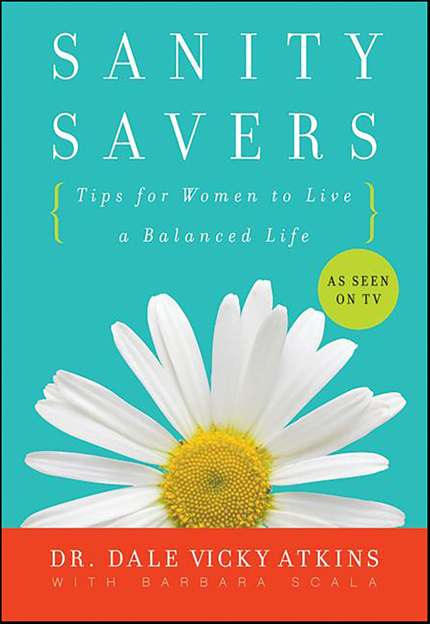 Sanity Savers: Tips for Women to Live a Balanced Life