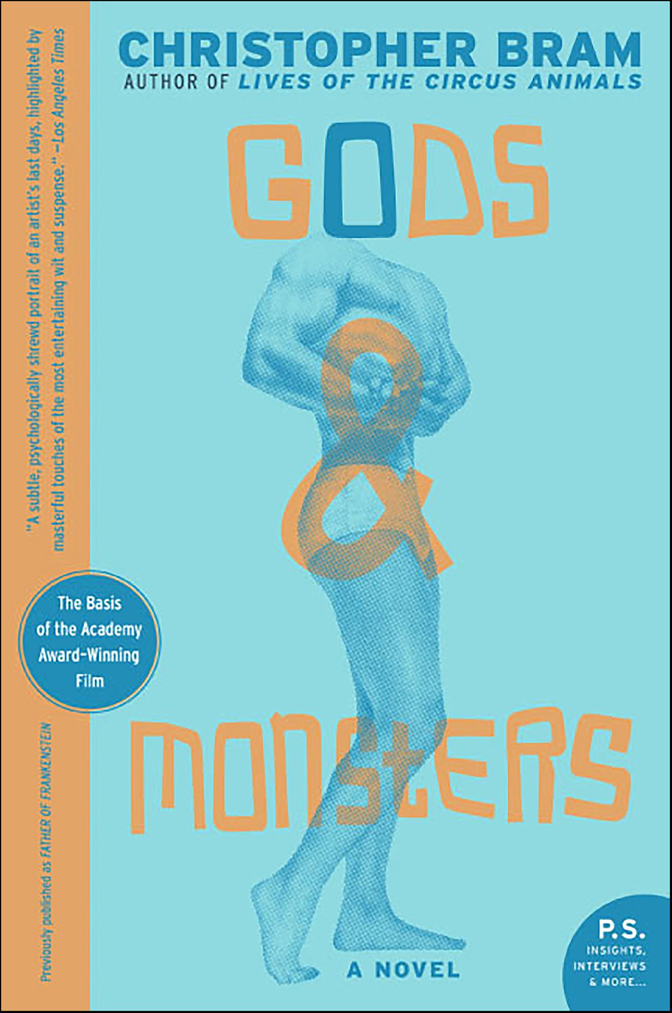 Gods and Monsters: A Novel