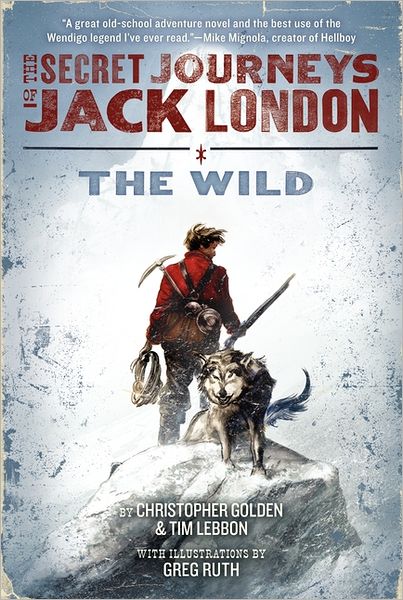 The Wild (The Secret Journeys of Jack London, Book One)