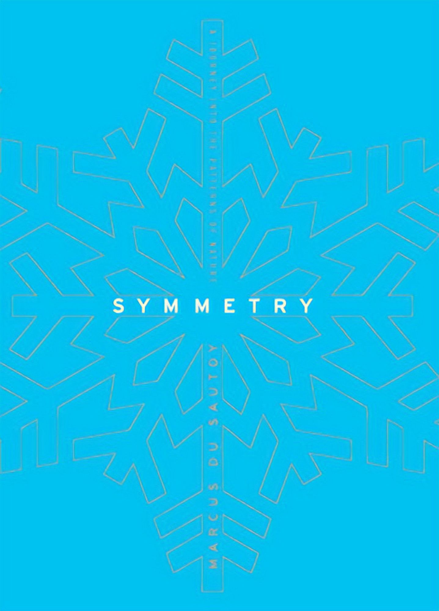 Symmetry: A Journey into the Patterns of Nature