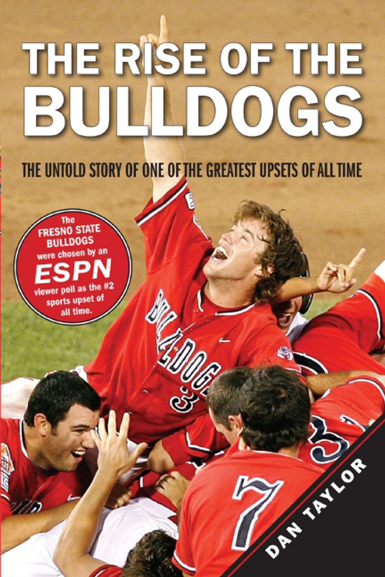 The Rise of the Bulldogs: The Untold Story of One of the Greatest Upsets of All Time