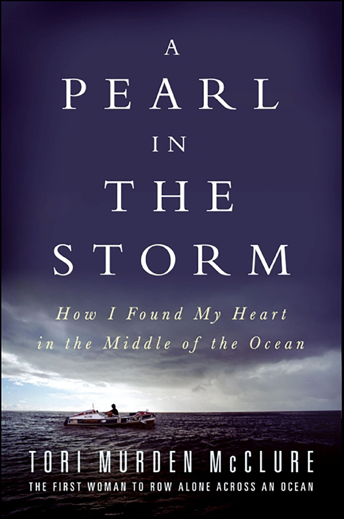A Pearl in the Storm: How I Found My Heart in the Middle of the Ocean