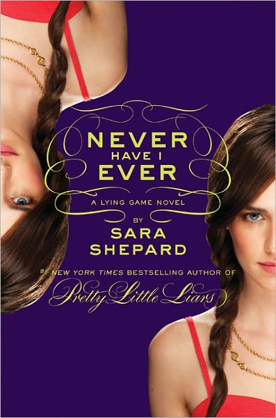 Never Have I Ever (Lying Game Series #2)
