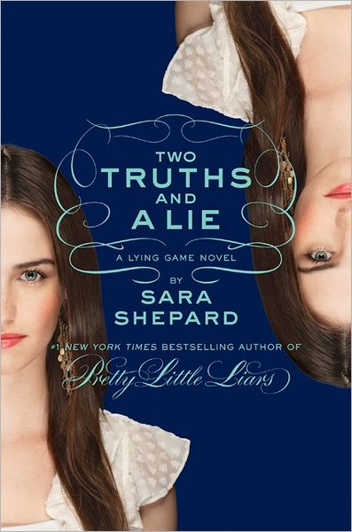 Two Truths and a Lie (The Lying Game Series #3)