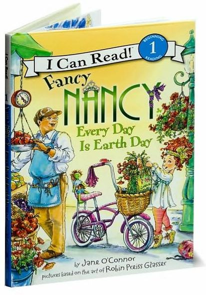 Fancy Nancy: Every Day Is Earth Day (I Can Read Book Series: Level 1)