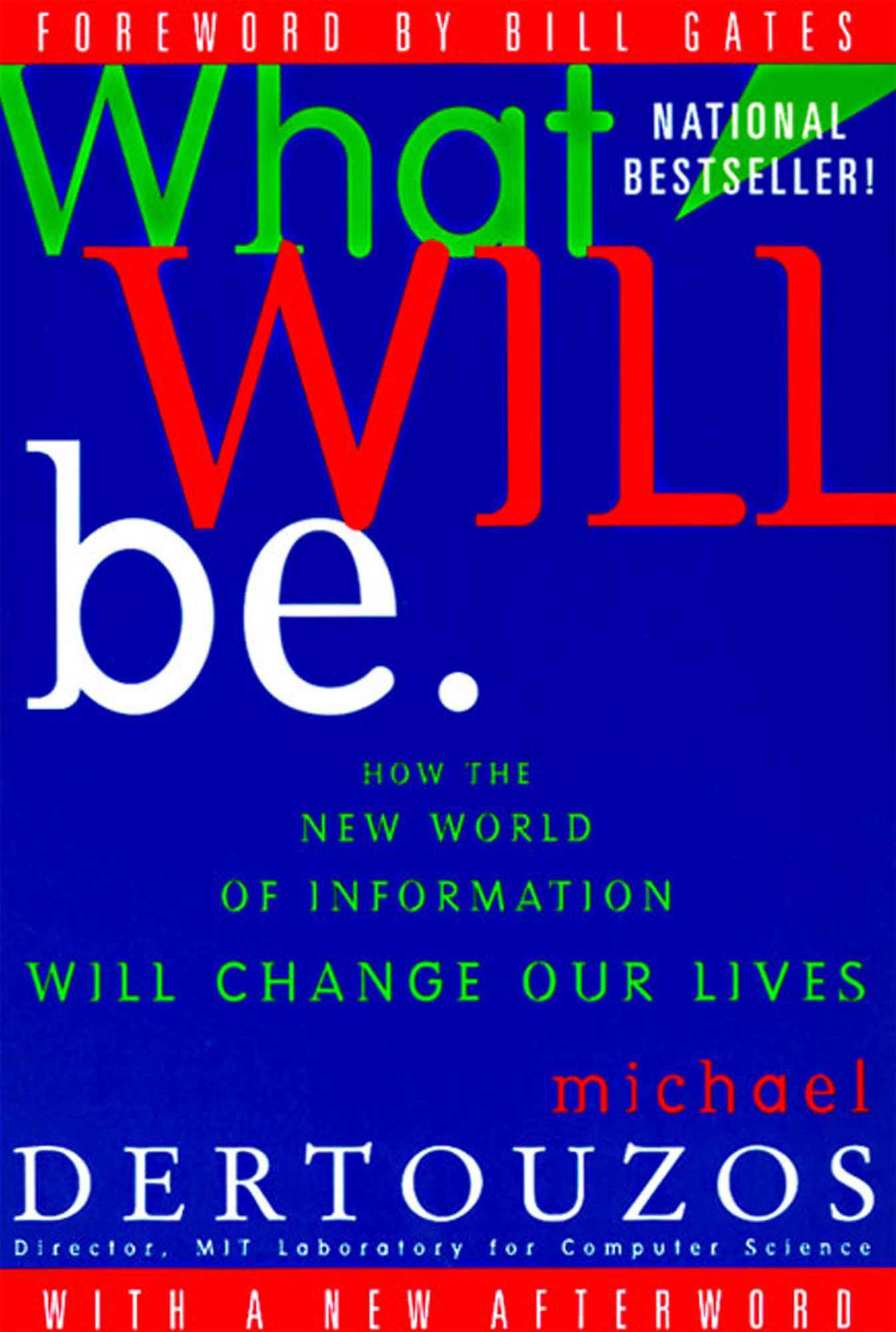 What Will Be: How the New World of Information Will Change Our Lives