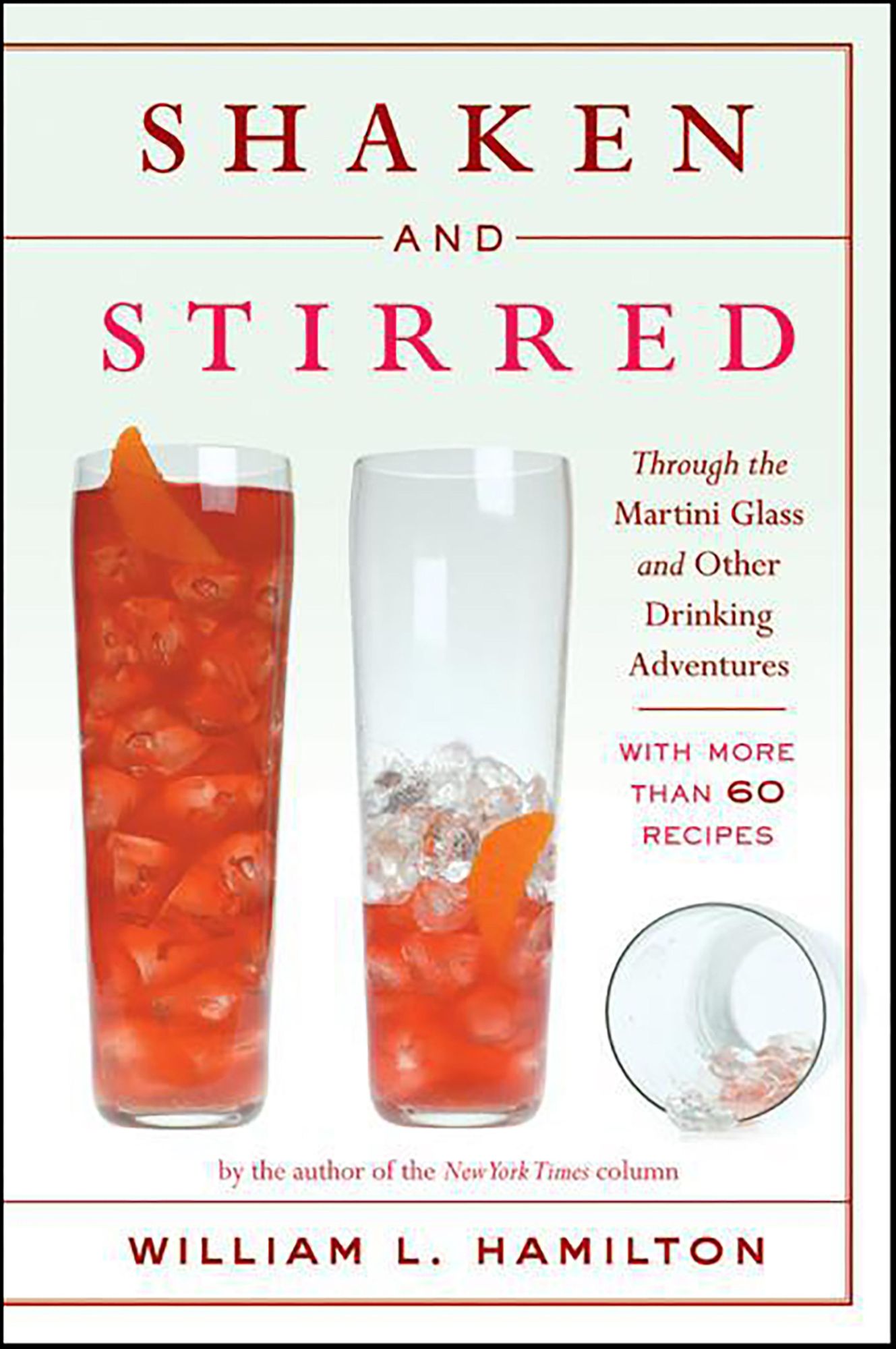 Shaken and Stirred: Through the Martini Glass and Other Drinking Adventures