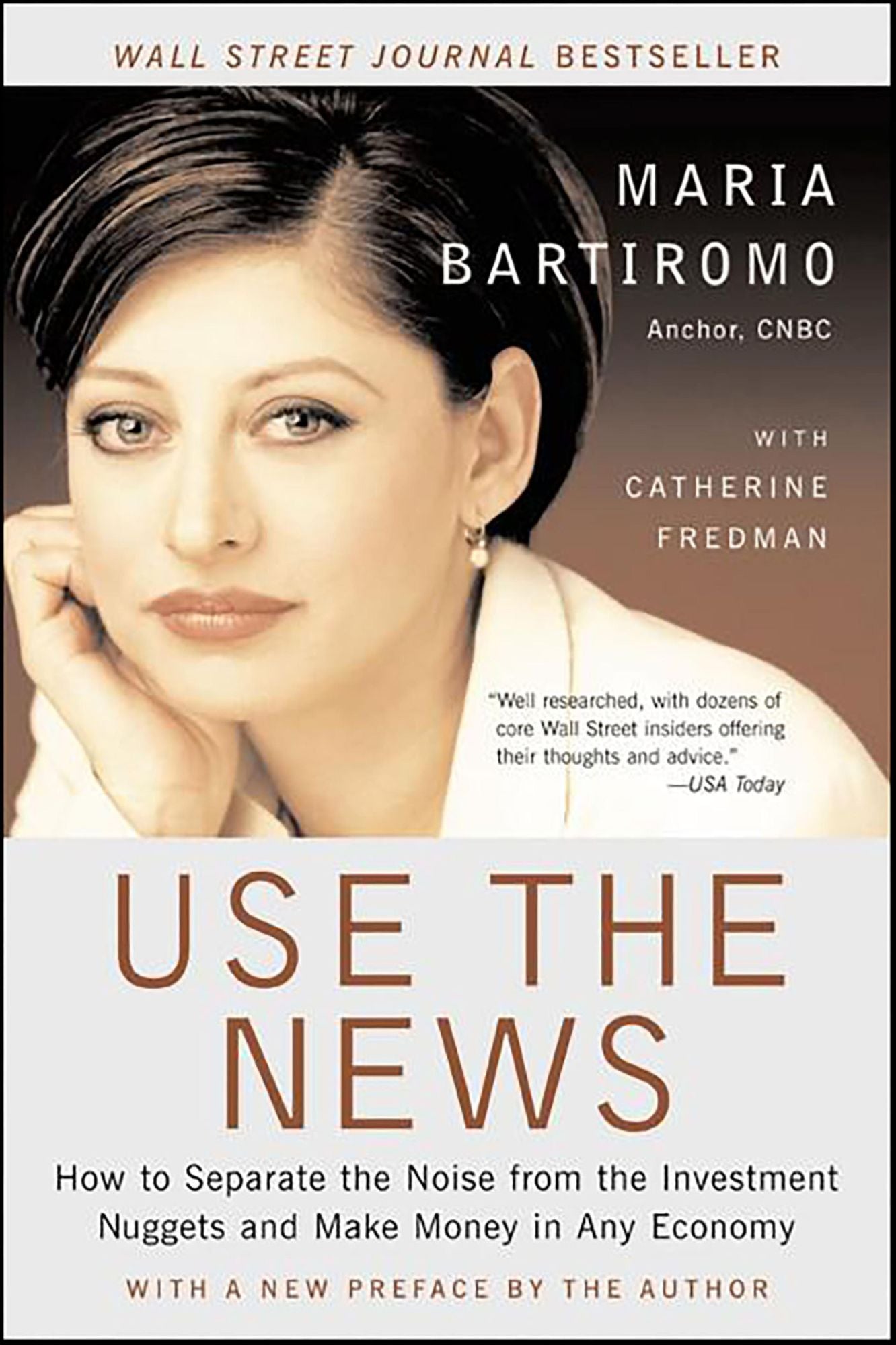 Use the News: How to Separate the Noise from the Investment Nuggets and Make Money in Any Economy