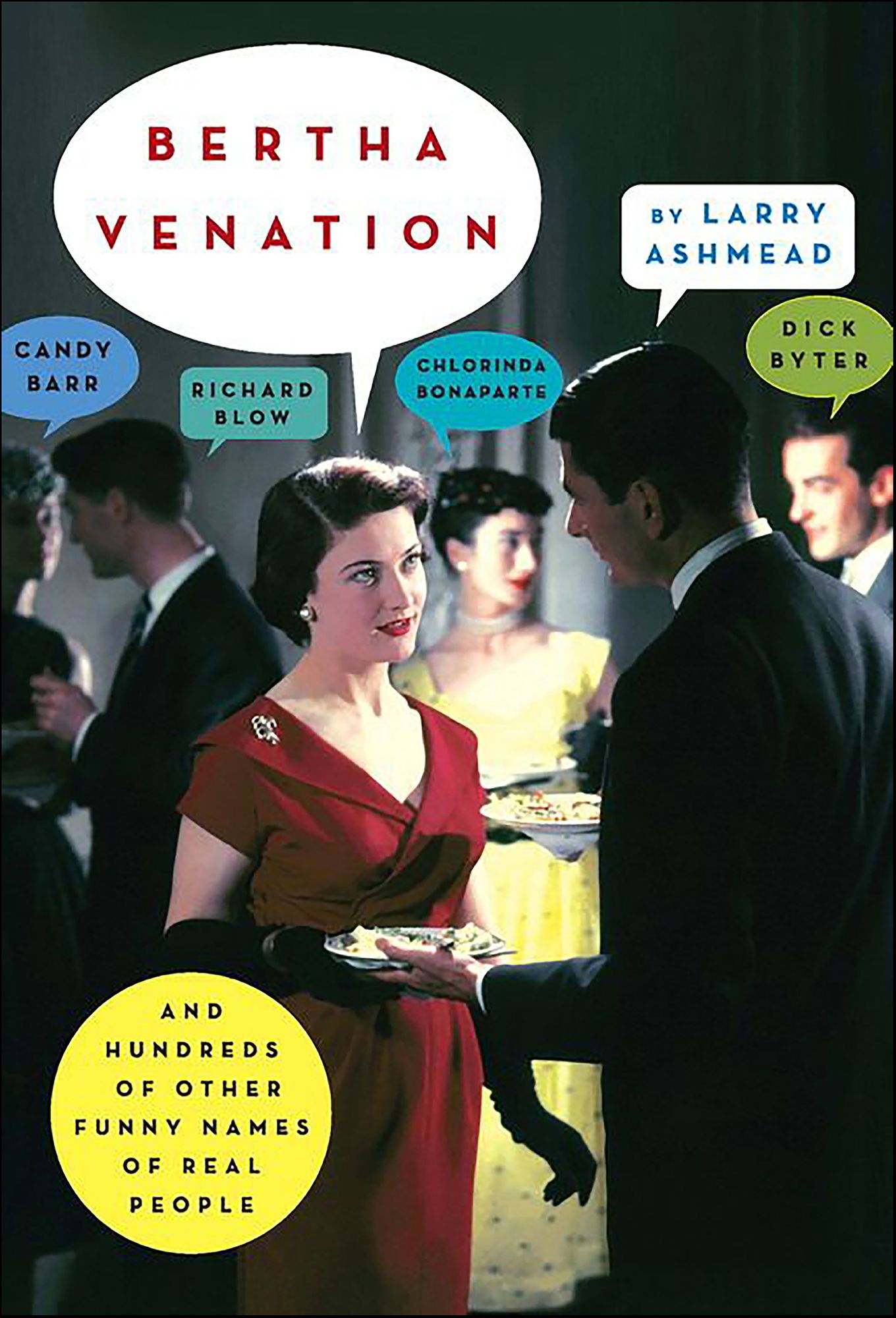 Bertha Venation: And Hundreds of Other Funny Names of Real People