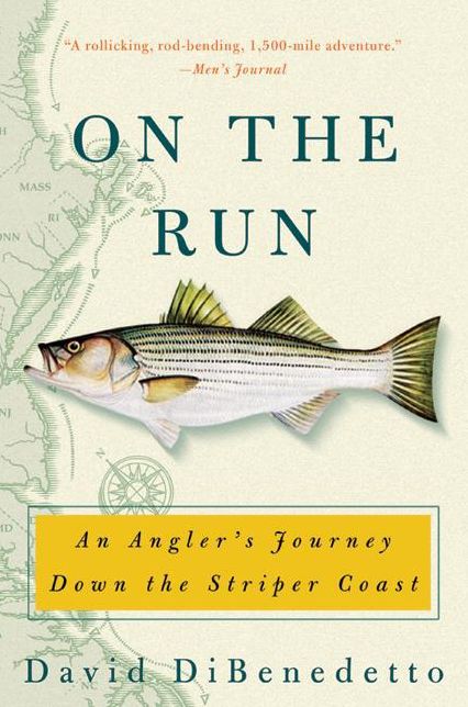On the Run: An Angler's Journey Down the Striper Coast