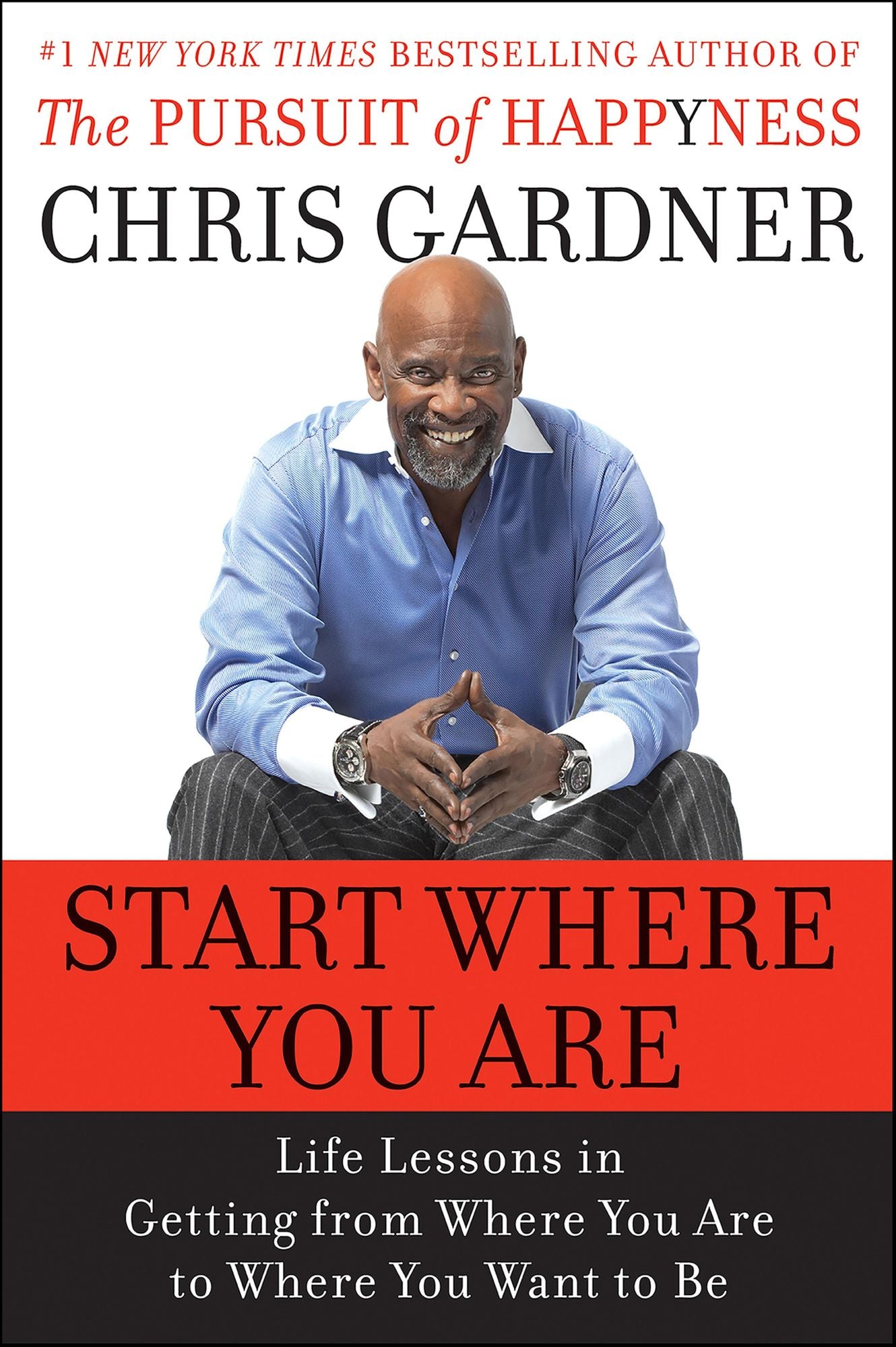 Start Where You Are: Life Lessons in Getting from Where You Are to Where You Want to Be