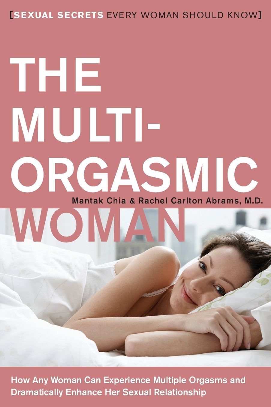 Multi-Orgasmic Woman: Sexual Secrets Every Woman Should Know