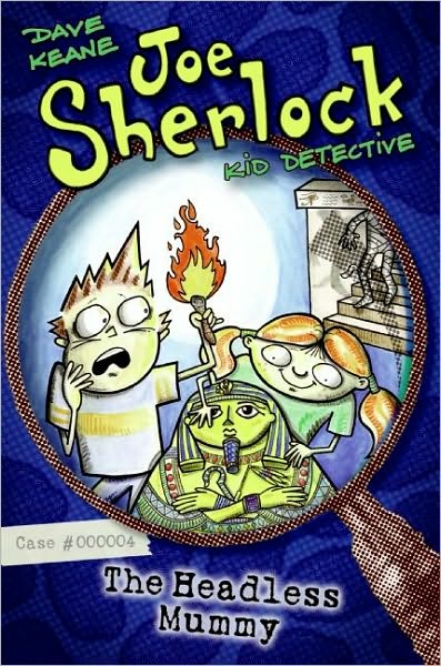 The Headless Mummy (Joe Sherlock, Kid Detective Series #4)