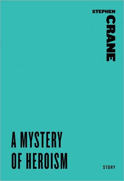 A Mystery of Heroism (A Story from An Experiment in Misery)