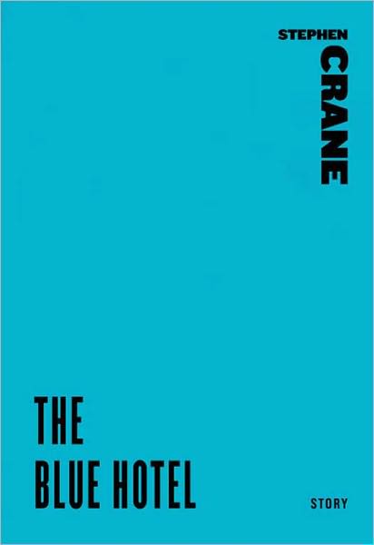 The Blue Hotel (A Story from An Experiment in Misery)