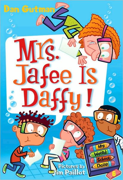 Mrs. Jafee Is Daffy! (My Weird School Daze Series #6)