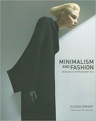 Minimalism and Fashion: Reduction in the Postmodern Era
