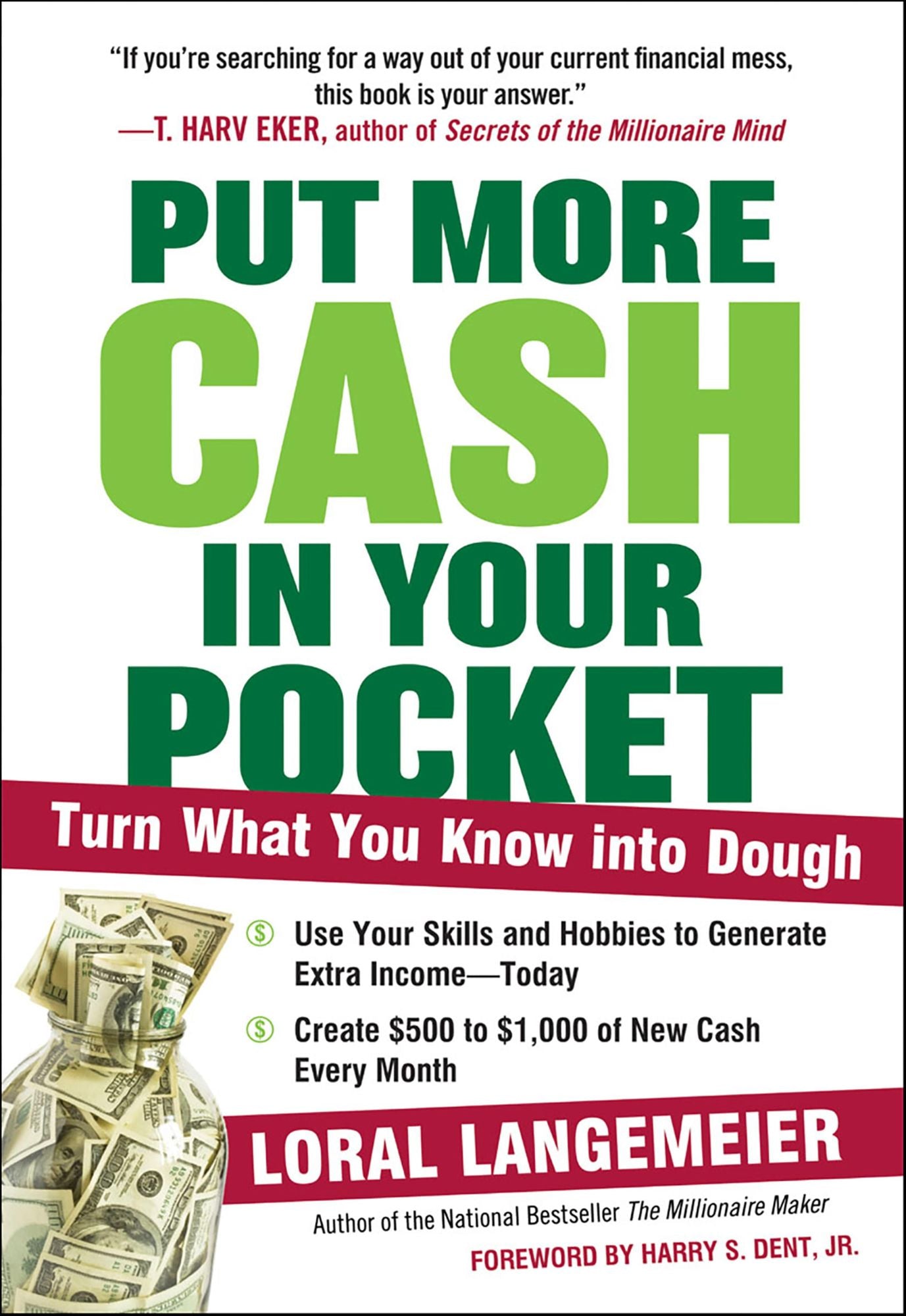 Put More Cash in Your Pocket: Turn What You Know into Dough