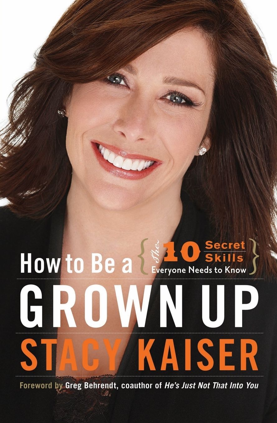 How to Be a Grown Up: The Ten Secret Skills Everyone Needs to Know