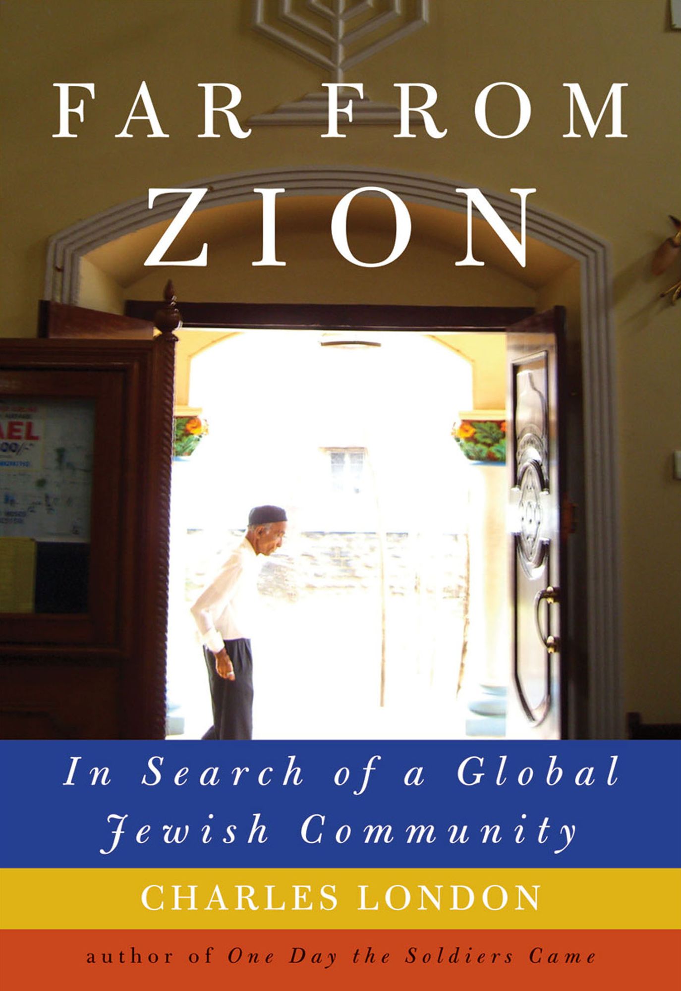 Far from Zion: In Search of a Global Jewish Community