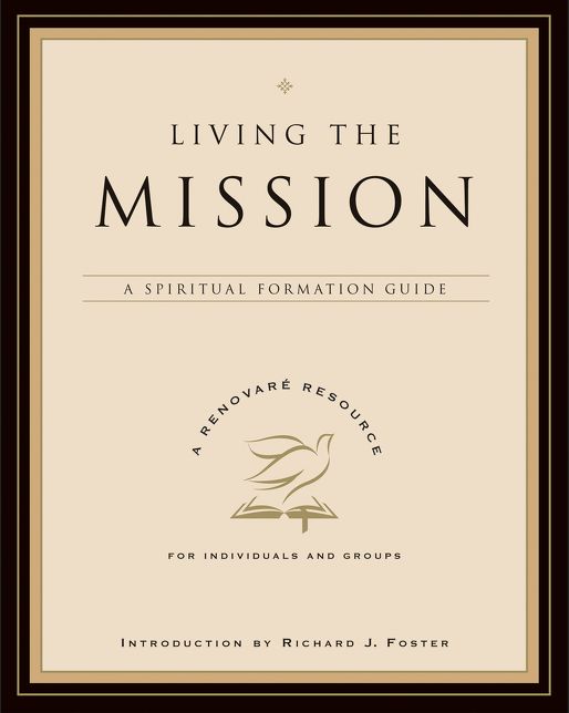 Living the Mission: A Spiritual Formation Guide
