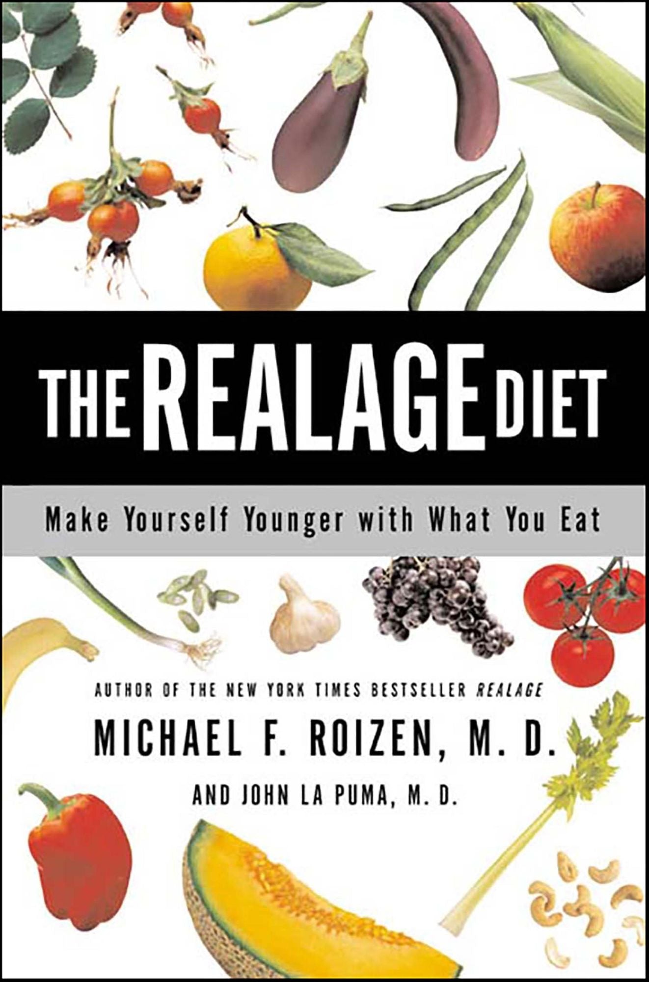 The RealAge Diet: Make Yourself Younger with What You Eat