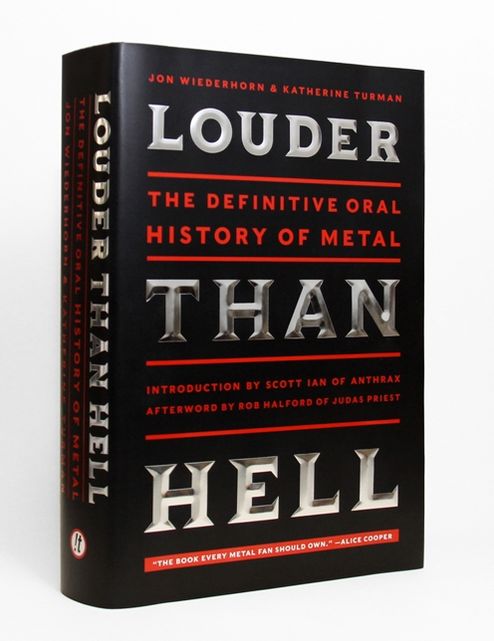 Louder Than Hell: The Definitive Oral History of Metal