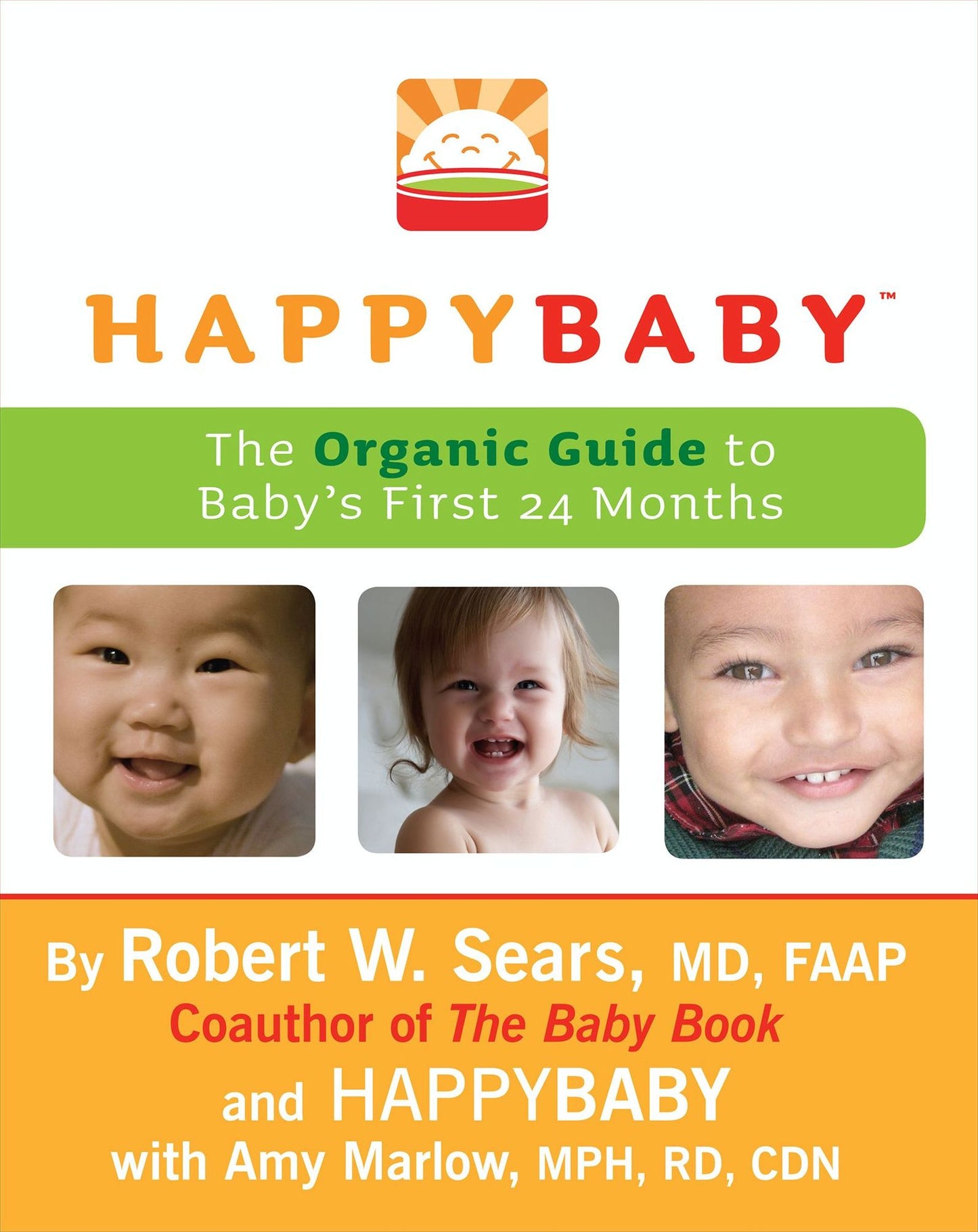 HappyBaby: The Organic Guide to Baby's First 24 Months