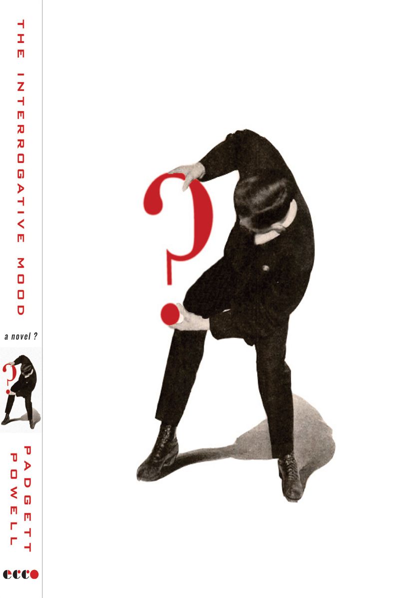 The Interrogative Mood: A Novel?