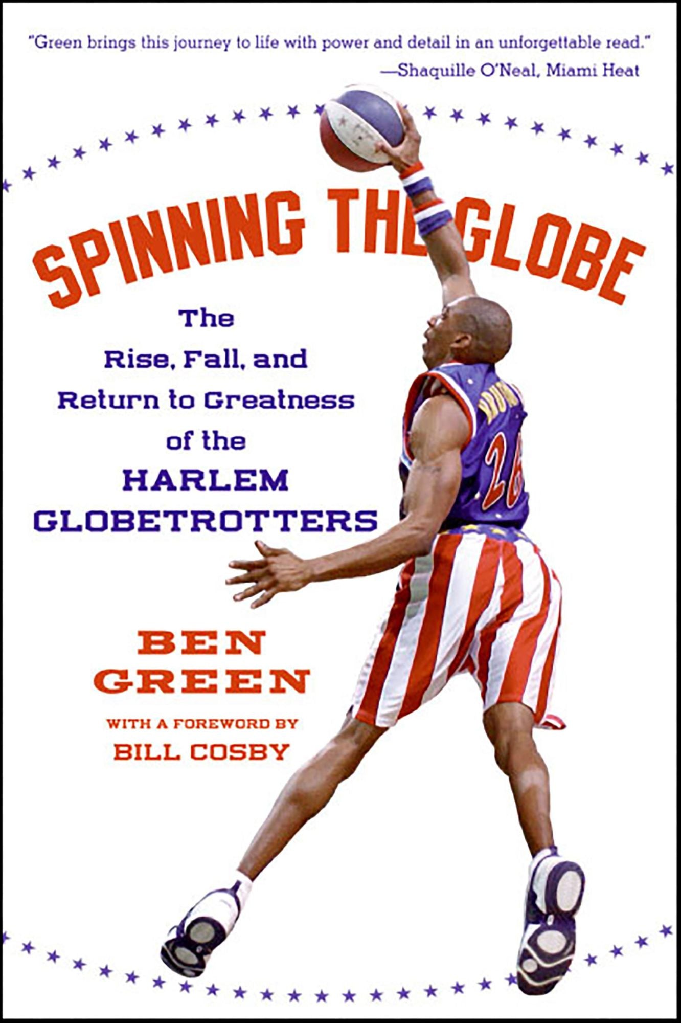 Spinning the Globe: The Rise, Fall, and Return to Greatness of the Harlem Globetrotters